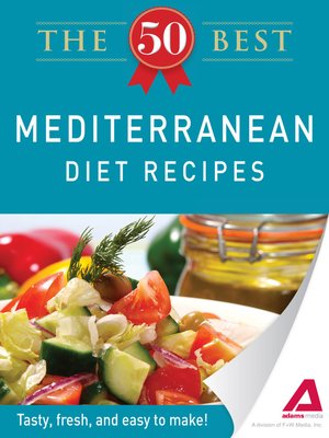cover image of The 50 Best Mediterranean Diet Recipes